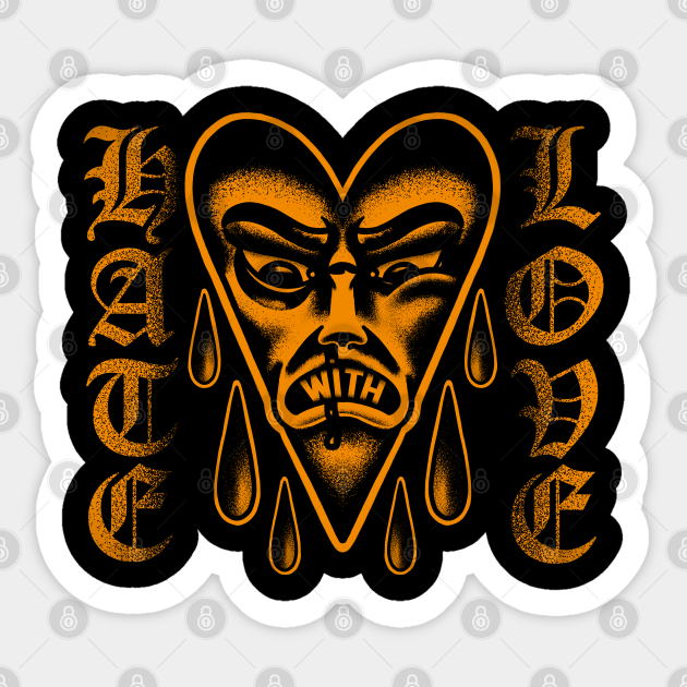 Love With Hate Traditional Tattoo Traditional Tattoo Sticker Teepublic