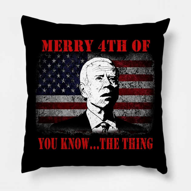 Funny Biden Confused Merry Happy 4th of You Know...The Thing Pillow by nikolay