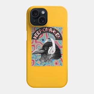 keep on Raven Phone Case