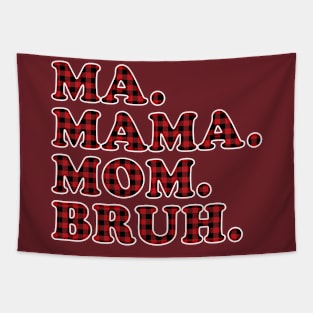 Ma Mama Mom Bruh Red Plaid Women Tapestry