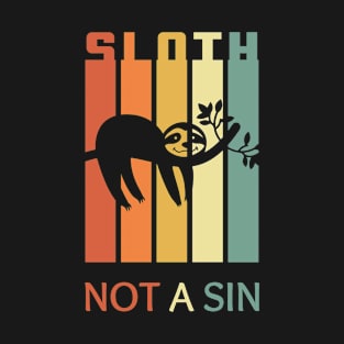 Sloth Not A Sin T-Shirt