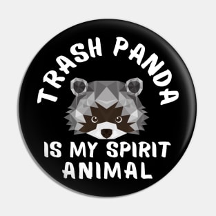 Trash Panda is My Spirit Animal Funny Raccoon Sayings Pin