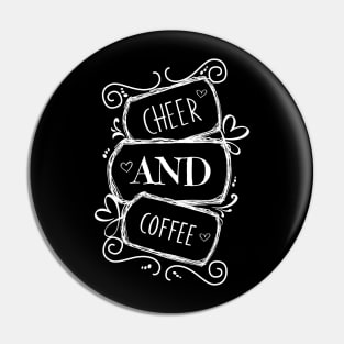 Fueled by Cheer and Coffee Pin