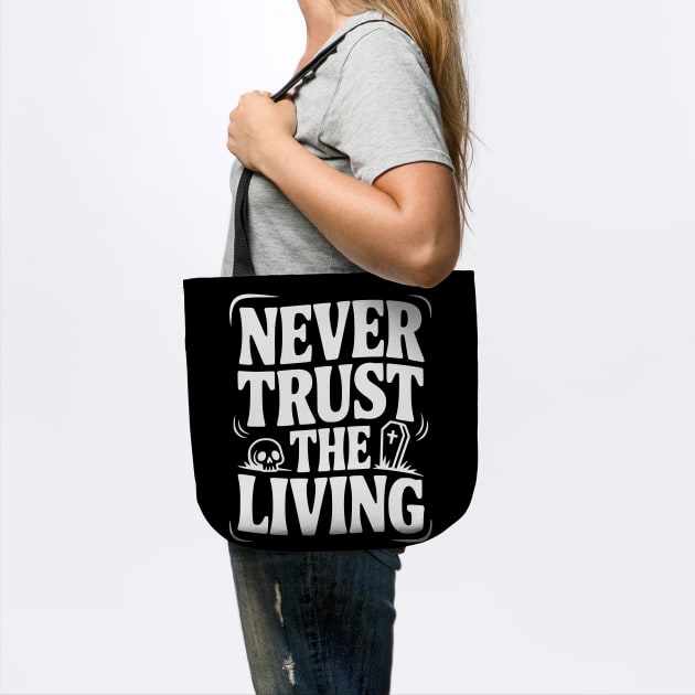 Never Trust The Living by Frank Ring