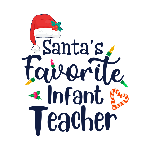 I am the Santas favorite Infant teacher by BilieOcean