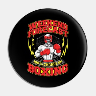 Awesome Weekend Forecast: 100% Chance of Boxing Pin