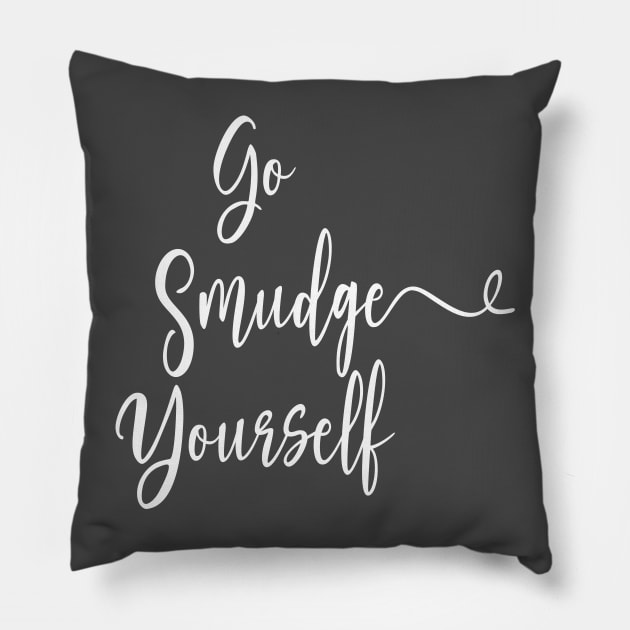 Go Smudge Yourself / Halloween 2023 Pillow by Soulfully Sassy