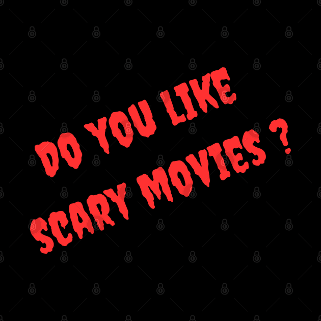 Do you like scary movies? by Out of the Darkness Productions