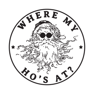 Funny Santa Claus Christmas Saying Where My Ho's At T-Shirt