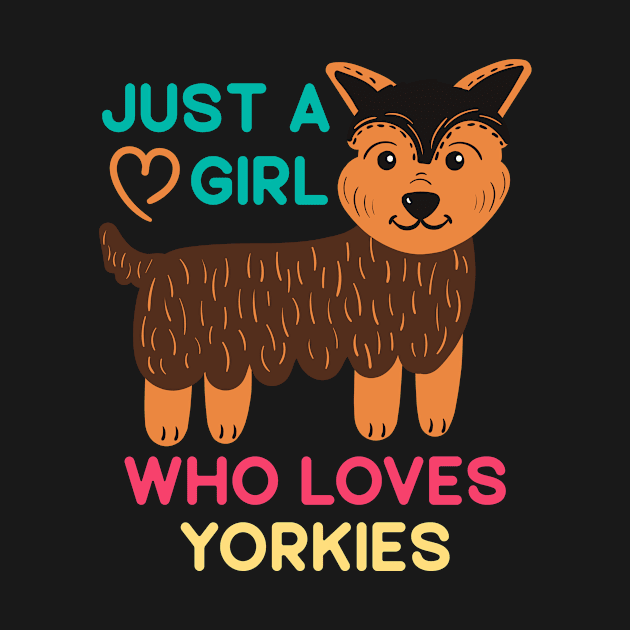 Funny Yorkie Mom Dog Mom Gift Just A Girl Who Loves Yorkies by mo designs 95