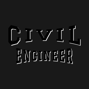 Civil Engineer in Black Color Text T-Shirt