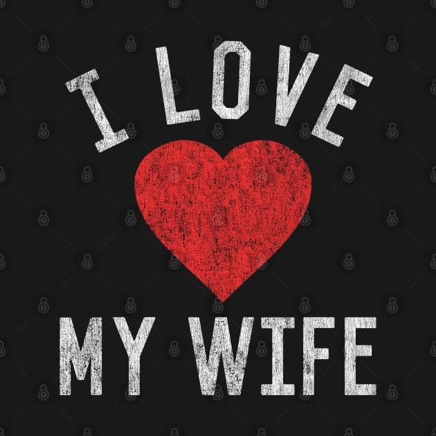 I Love My Wife by Flippin' Sweet Gear