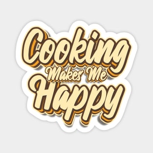 Cooking makes me happy typography Magnet