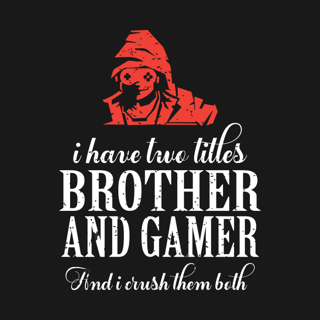 I have two titles brother and gamer and i crush them both by FatTize