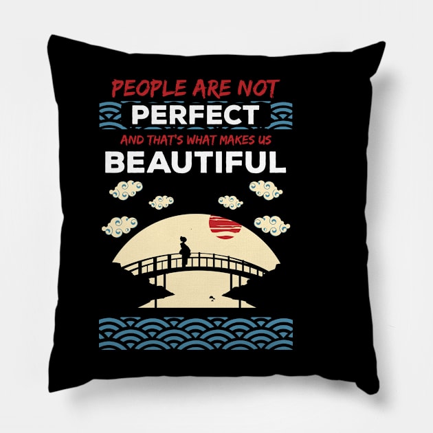 People are not perfect and thats what makes us beautiful recolor 2 Pillow by HCreatives