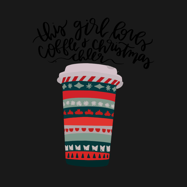 this girl runs on coffee and christmas cheer by andienoelm