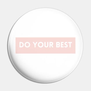 Do Your Best - Life Quotes Pin