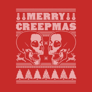 Merry Creepmas - Ugly Christmas Sweater Skull Skeleton Xmas T-Shirt