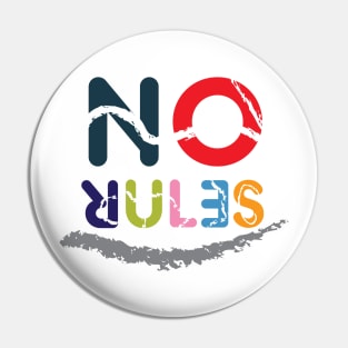 Colored No Rules sign Pin