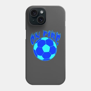 Blue Flame Soccer ball Futbol ON FIRE soccer fanatic player mom Phone Case