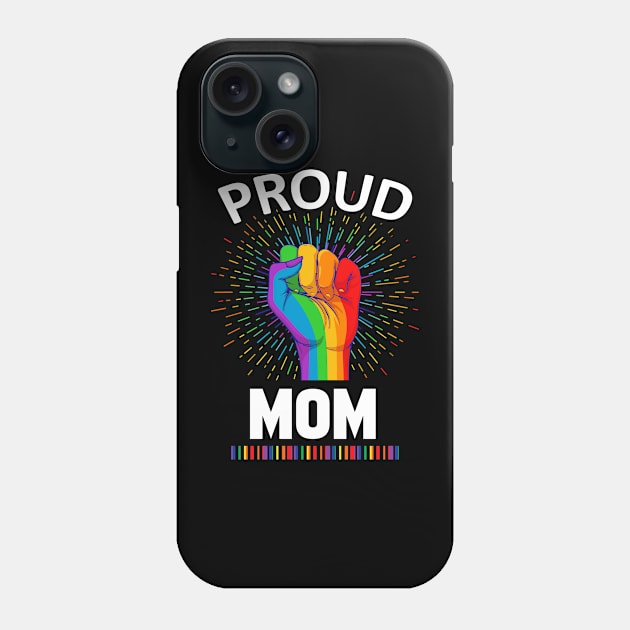 Proud Mom Gay Lgbt Phone Case by adrinalanmaji