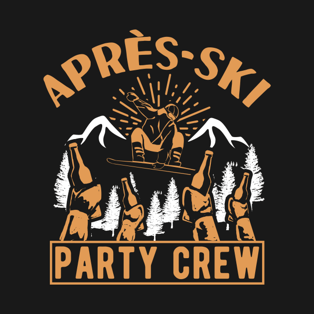 Après Ski Paty Crew for a Snowboarder by Shirtglueck