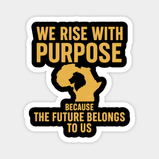 We Rise With Purpose Africa Magnet