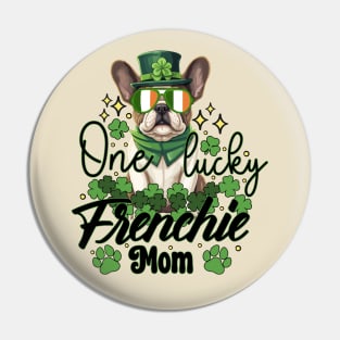 One Lucky Frenchie Mom St Patricks Lucky Dog Mom 2024 Pin