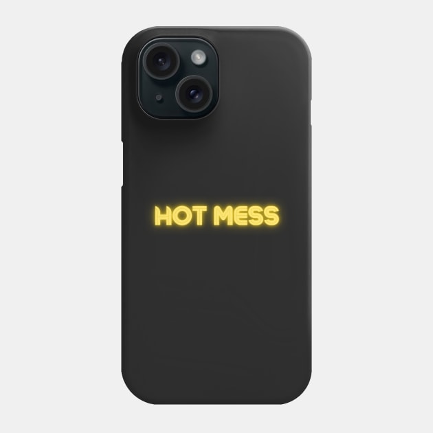 Hot Mess Phone Case by DestinationAU