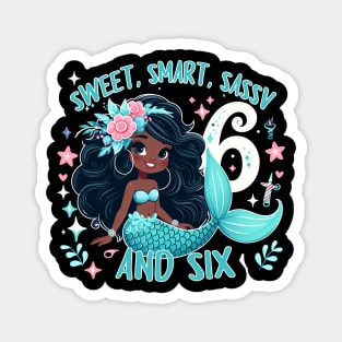 Black Mermaid 6th Birthday Sweet Sassy Six Black Girl Magic Magnet