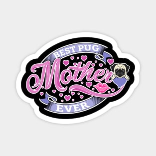 Best Pug Mother Ever Magnet