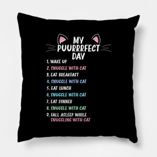 Perfect Day Is Snuggling a Cat, Cat Owner, Cat Lover Pillow