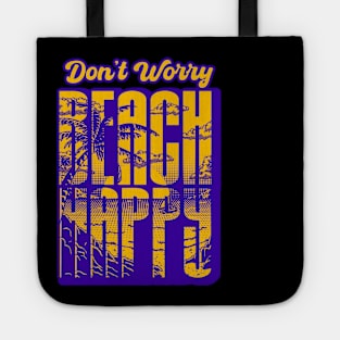 Don't Worry Beach Happy Tote