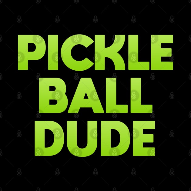Pickle Ball Dude by Dale Preston Design