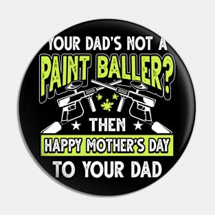 Funny Saying Paintballer Dad Father's Day Gift Pin