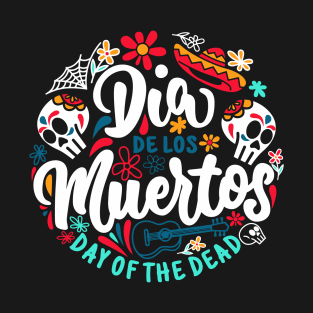 dia de los muertos Day of the dead T-Shirt