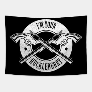 I'm Your Huckleberry - V2 Tapestry