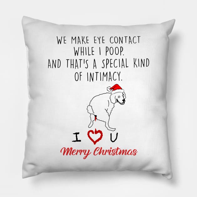 Poodle We Make Eye Contact While I Poop Merry Christmas Pillow by Vladis