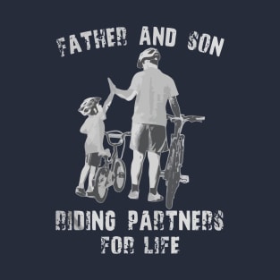 Father and son riding partners for life T-Shirt