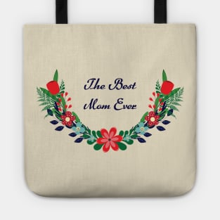 The best mom ever Tote