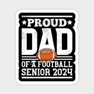 Proud Dad Of A Football Senior 2024 Graduate Graduation Magnet