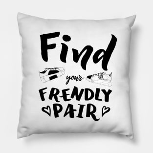 Logo Find your frendly pair with shoes Pillow