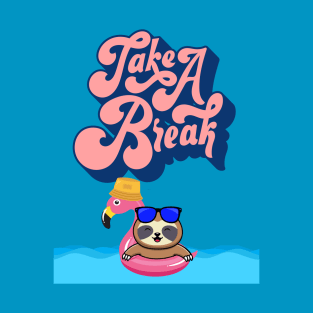 Sloth Take A Break T-Shirt