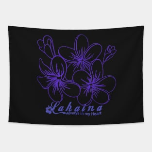 Lahaina Will Always Be In My Heart Tapestry