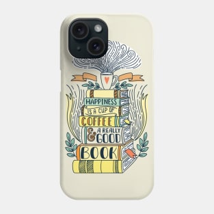 Happiness is Books and Coffee Phone Case