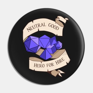 Tabletop RPG - Games Master - Neutral Good Hero For Hire Pin