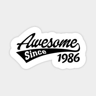 Awesome Since 1986 Magnet