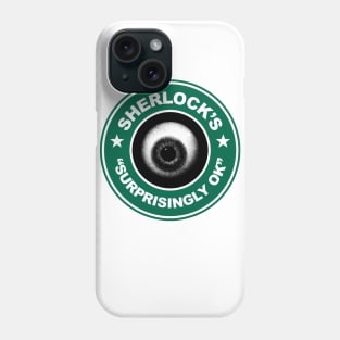 Sherlock's Coffee - Surprisingly OK! Phone Case