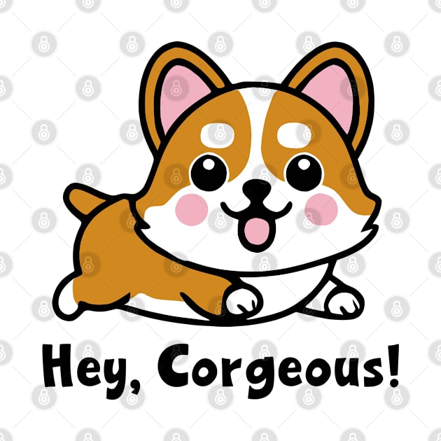 Hey, Corgeous! by KayBee Gift Shop