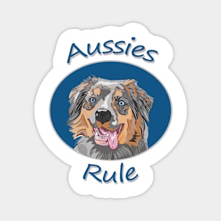 Aussies Rule! Especially for Australian Shepherd Lovers! Magnet